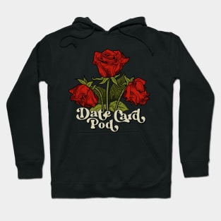 Date Card Pod - Wilted Roses Hoodie